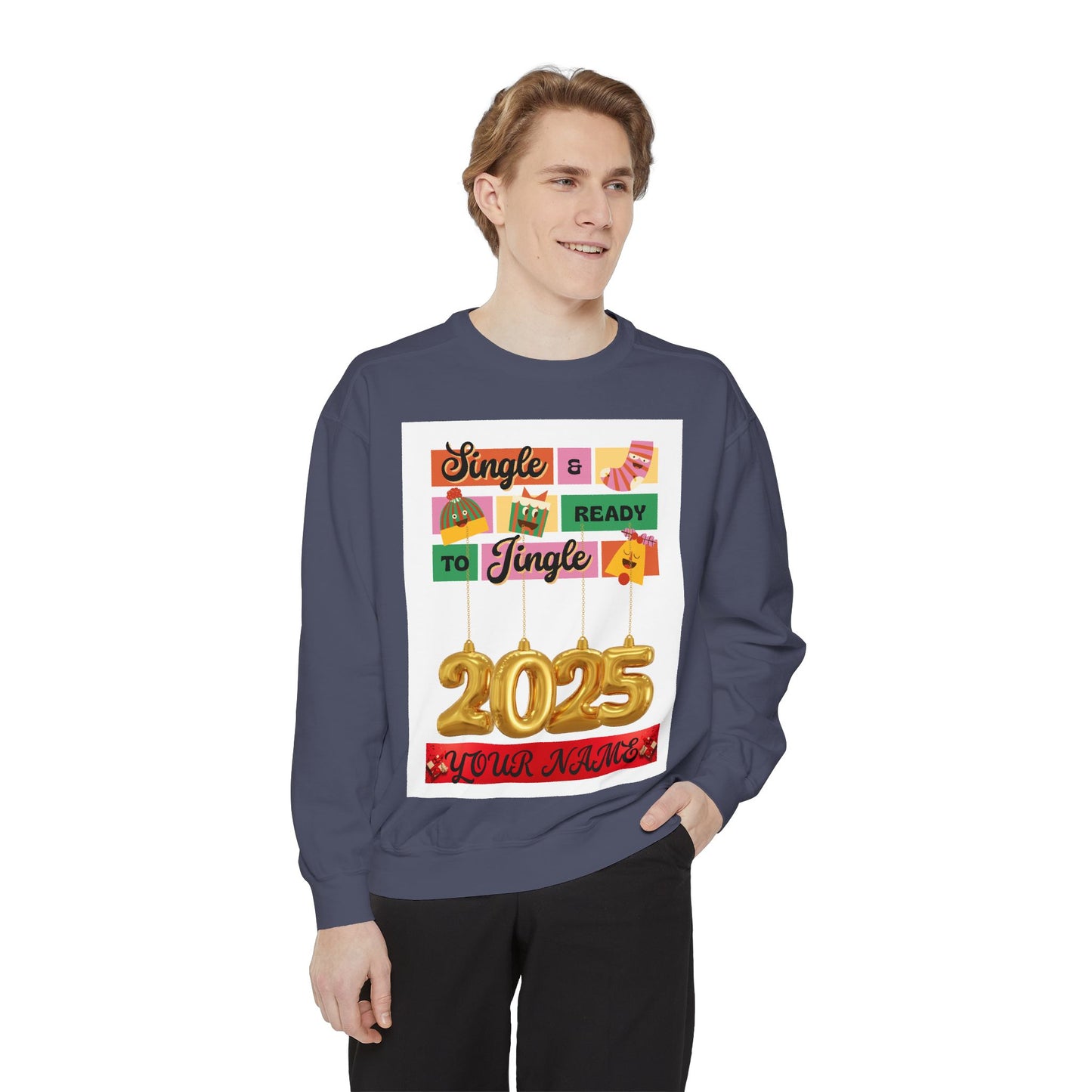 Customizable Sweatshirt - Single and Ready to Mingle Jingle