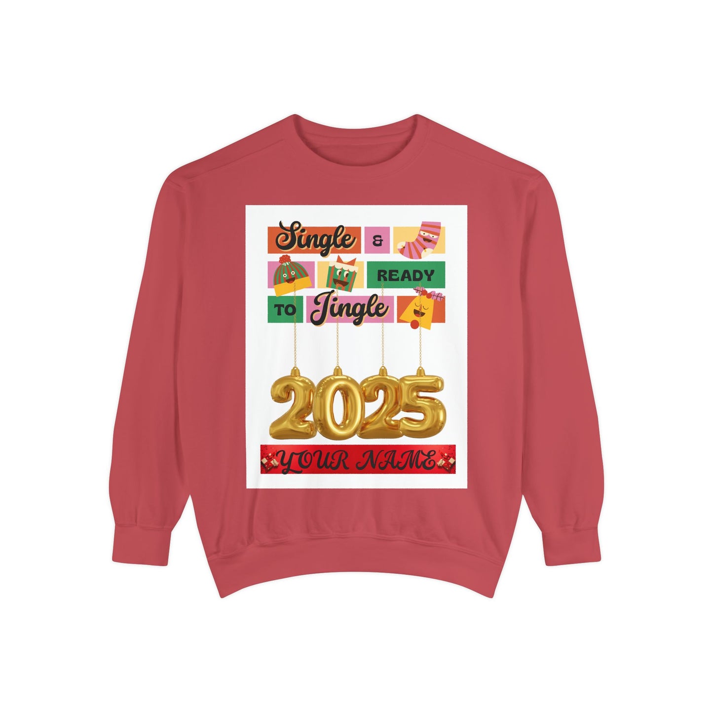 Customizable Sweatshirt - Single and Ready to Mingle Jingle