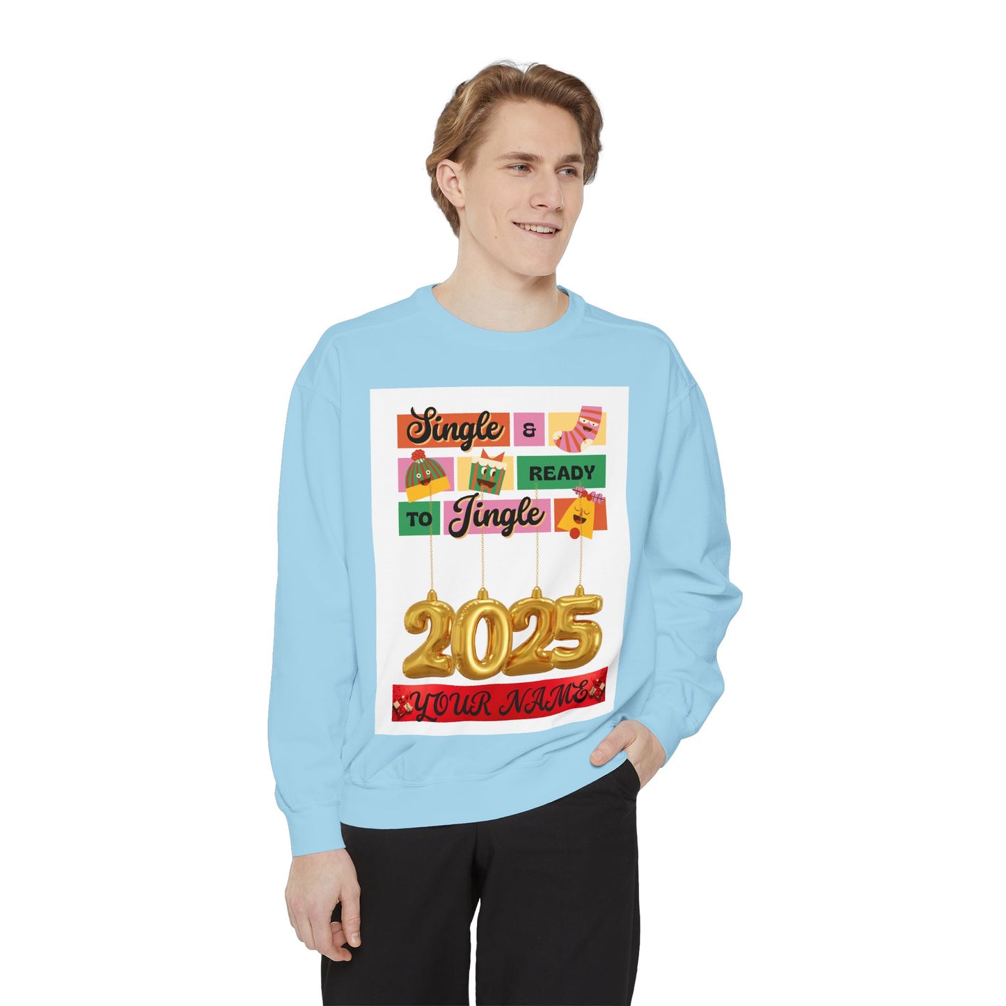 Customizable Sweatshirt - Single and Ready to Mingle Jingle