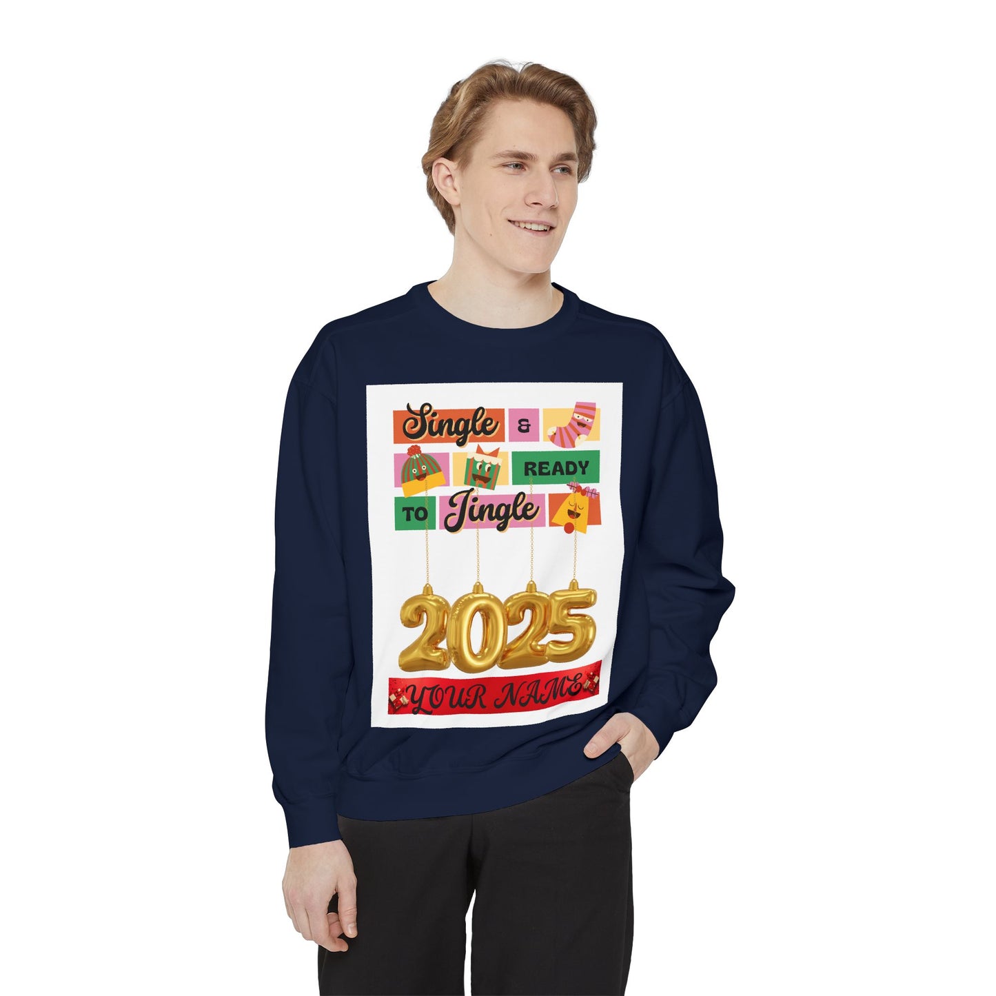 Customizable Sweatshirt - Single and Ready to Mingle Jingle