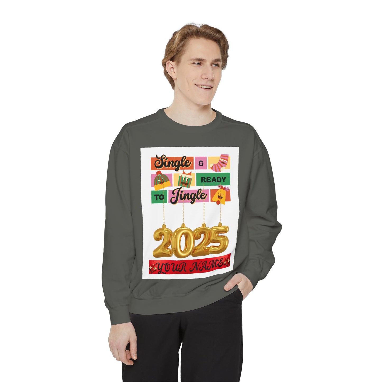 Customizable Sweatshirt - Single and Ready to Mingle Jingle