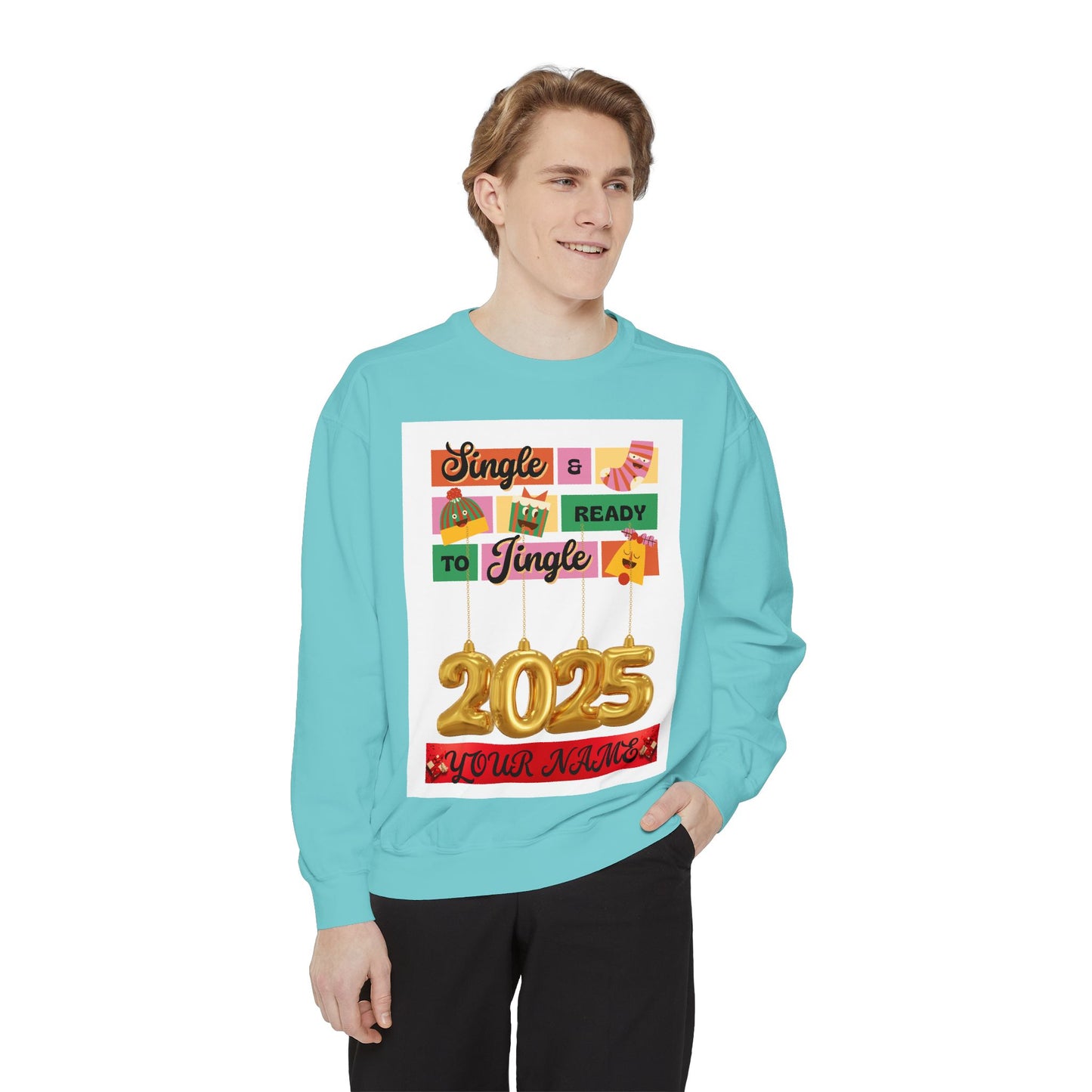 Customizable Sweatshirt - Single and Ready to Mingle Jingle