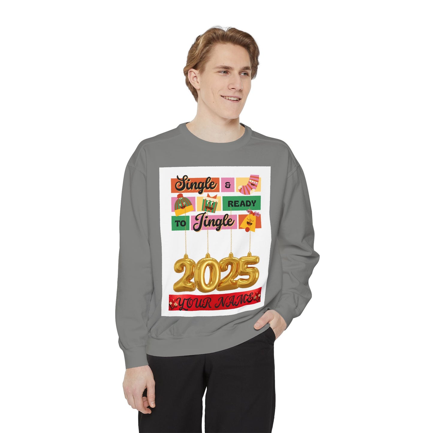 Customizable Sweatshirt - Single and Ready to Mingle Jingle