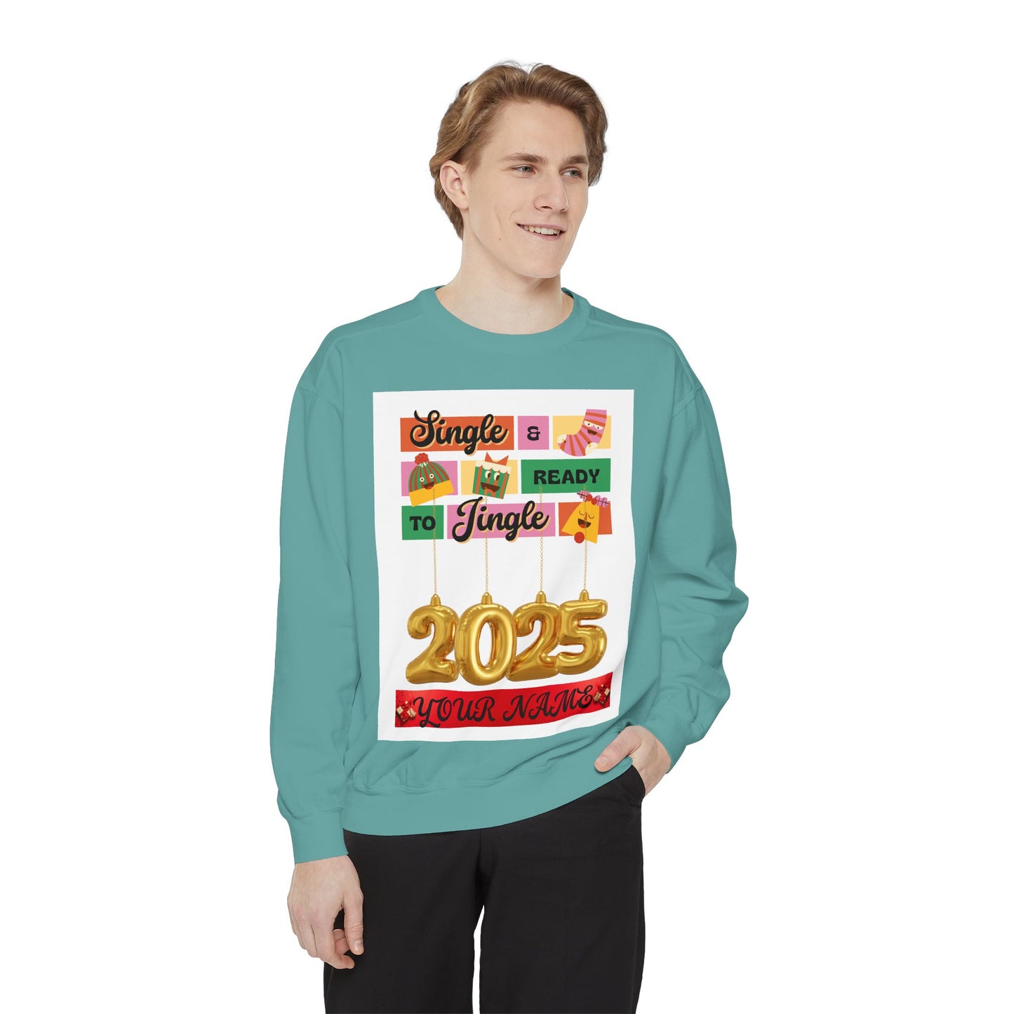 Customizable Sweatshirt - Single and Ready to Mingle Jingle